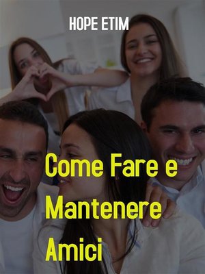 cover image of Come Fare e Mantenere Amici